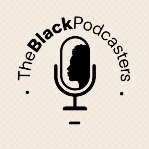The Black Podcasters